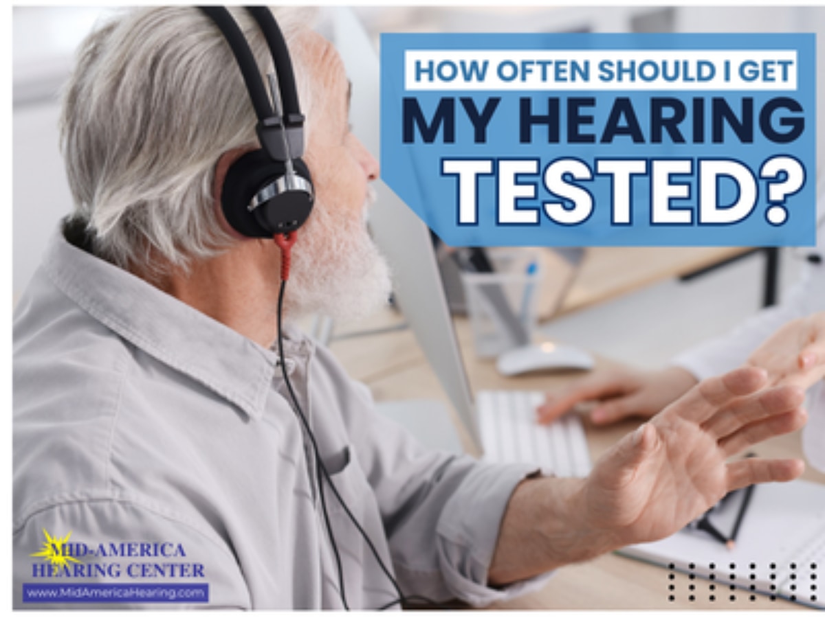 How Often Should You Get Your Hearing Tested?