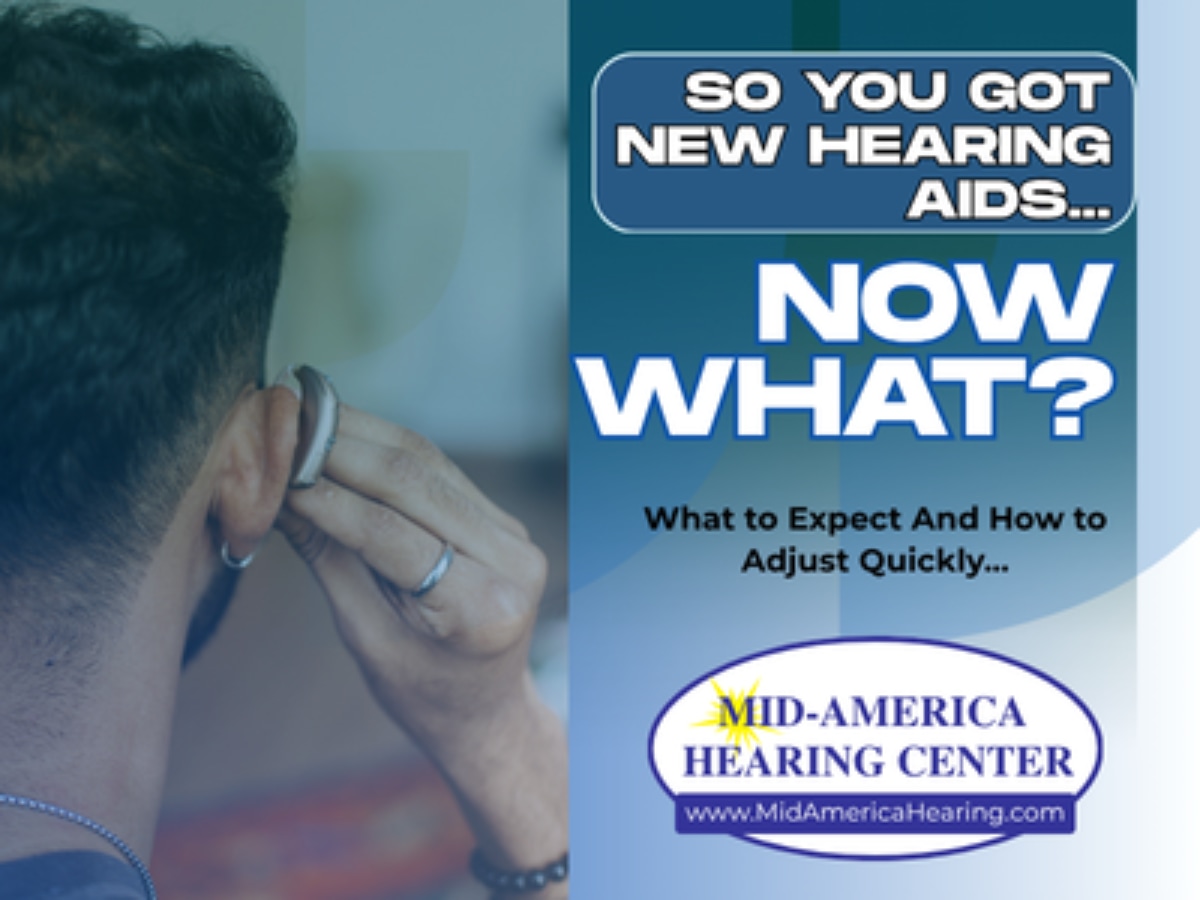 So, You Got Hearing Aids… Now What?
