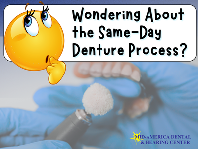 Excited About the Same-Day Denture Process? Here’s What Awaits You!