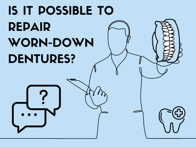 Are denture repairs an option to address worn-down dentures?
